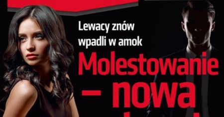 Molestowanie to nowa obsesja? Tygodnik zarzuca lewicy, że wpadła w amok