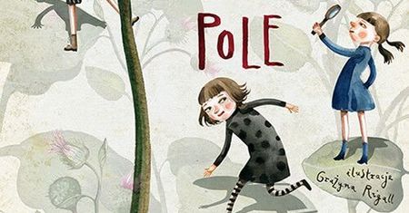 Łopianowe pole najlepszą książką dla dzieci roku 2017