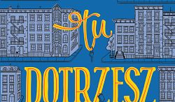 "Gdy tu dotrzesz" Rebecci Stead już w sprzedaży. "To wspaniała uczta literacka dla młodych czytelników"