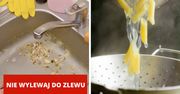 Przenigdy nie wlewaj ich do zlewu. Zapchany odpływ to najmniejszy problem