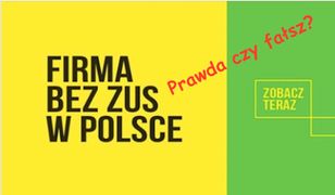 Przedsiębiorcy nie muszą płacić ZUS - przekonują reklamy. Sprawdziliśmy, czy to możliwe