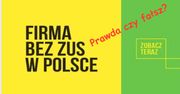 Przedsiębiorcy nie muszą płacić ZUS - przekonują reklamy. Sprawdziliśmy, czy to możliwe