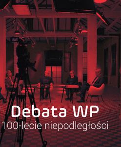 Debata WP na 100-lecie niepodległości