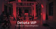 Debata WP na 100-lecie niepodległości