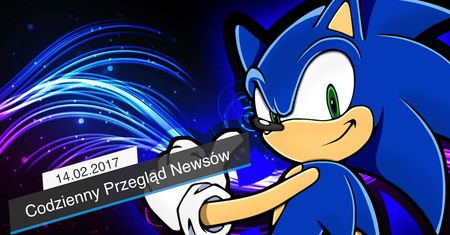 Codzienny Przegląd Newsów - 14.02.2017