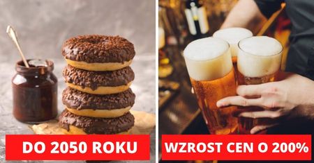 10 produktów, które w przyszłości znikną z naszego menu. Wszystko przez globalne ocieplenie