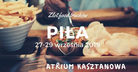 Zakończenie sezony food trucków w Pile